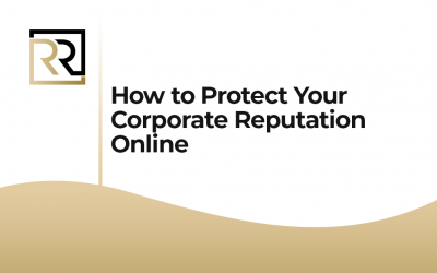 How to Protect Your Corporate Reputation Online