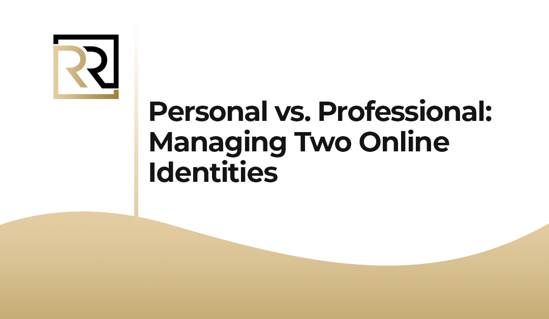 Managing Two Online Identities