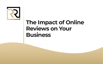 The Impact of Online Reviews on Your Business