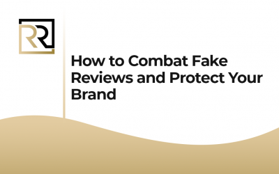 How to Combat Fake Reviews and Protect Your Brand